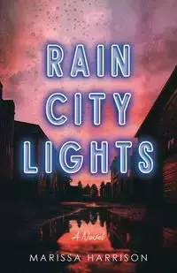 Rain City Lights - Harrison Marissa