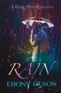 Rain - Ebony Olson