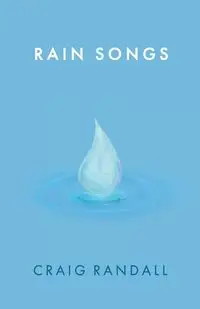 Rain Songs - Randall Craig