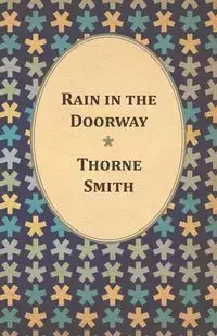 Rain in the Doorway - Smith Thorne