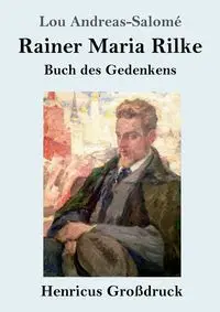 Rainer Maria Rilke (Großdruck) - Lou Andreas-Salomé