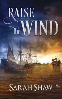 Raise the Wind - Sarah Shaw