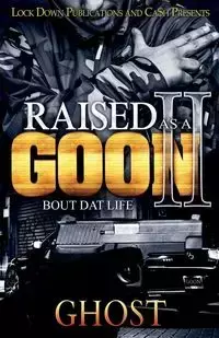 Raised as a Goon 2 - Ghost