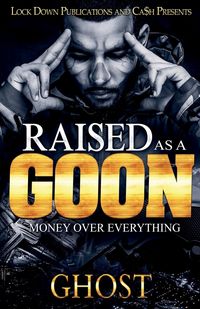 Raised as a Goon - Ghost