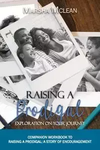 Raising A Prodigal - Marsha Mclean