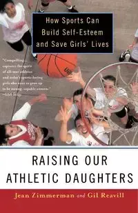 Raising Our Athletic Daughters - Jean Zimmerman