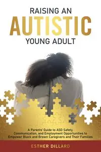 Raising an Autistic Young Adult - Esther Dillard
