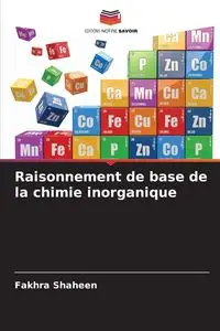 Raisonnement de base de la chimie inorganique - Shaheen Fakhra