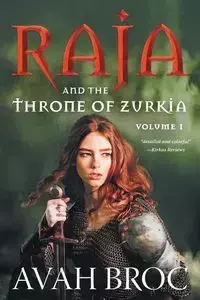 Raja and the Throne of Zurkia - Broc Avah