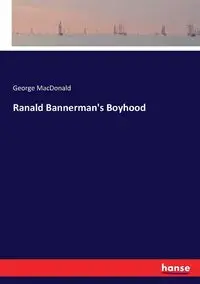 Ranald Bannerman's Boyhood - George MacDonald