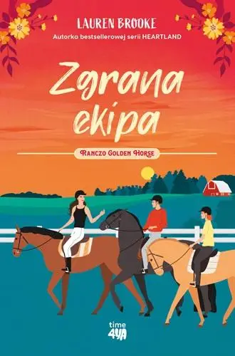 Ranczo Golden Horse T.3 Zgrana ekipa - Lauren Brooke