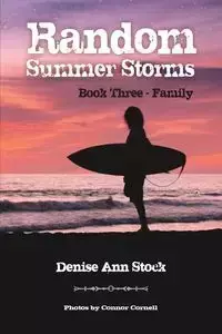 Random Summer Storms - Denise Ann Stock