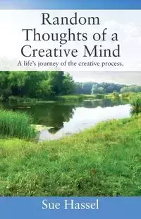 Random Thoughts of a Creative Mind - Sue Hassel