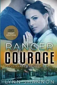 Ranger Courage - Shannon Lynn