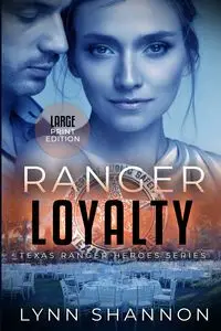 Ranger Loyalty - Shannon Lynn