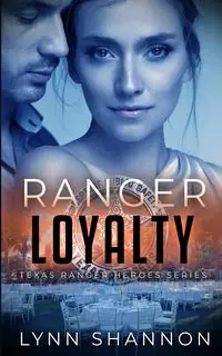 Ranger Loyalty - Shannon Lynn