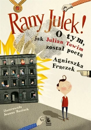 Rany Julek! O tym, jak Julian Tuwim został poetą - Agnieszka Frączek, Joanna Rusinek