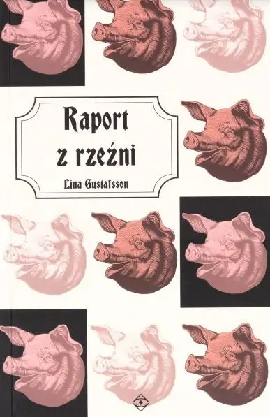 Raport z rzeźni - Lina Gustafsson