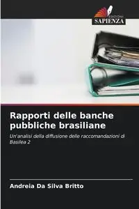 Rapporti delle banche pubbliche brasiliane - Silva Britto Andreia Da