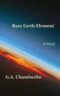 Rare Earth Element - Chamberlin G.A.