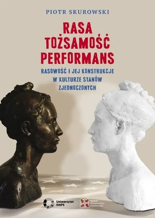 Rasa, Tożsamość, Performans - Piotr Skurowski