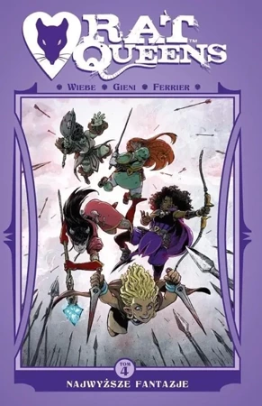 Rat Queens Tom 4  Najwyższe fantazje - Kurtis J. Wiebe