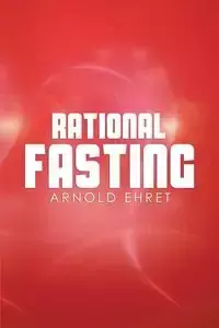 Rational Fasting - Arnold Ehret