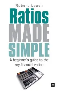 Ratios Made Simple - Robert Leach