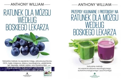 Ratunek dla mózgu wg Boskiego Lekarza + Przepisy - Anthony William