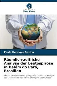 Räumlich-zeitliche Analyse der Leptospirose in Belém do Pará, Brasilien - Savino Paulo Henrique