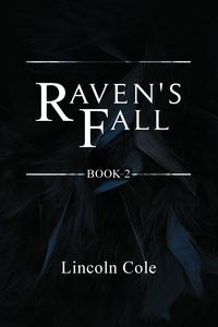 Raven's Fall - Cole Lincoln