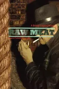 Raw Meat - Bobby Legend