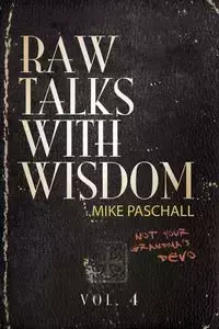 Raw Talks With Wisdom - Michael Dean Paschall