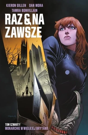 Raz i na zawsze T.4 Monarchie w Wielkiej Brytanii - Kieron Gillen, Dan Mora