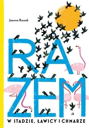 Razem. W stadzie, ławicy i chmarze - Joanna Rzezak