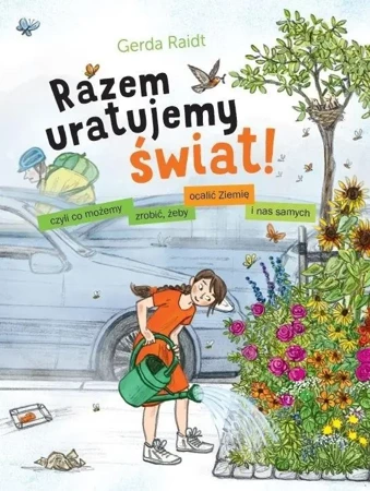 Razem uratujemy świat! - Gerda Raidt