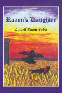 Razon's Daughter - Lowell Duane Pabst