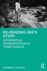 Re-Reading Ishi's Story - Norman K. Denzin