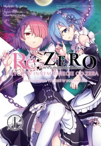 Re: Zero Życie w innym świecie od zera. Księga 2. Tydzień w rezydencji. Tom 1 - Makoto Fugetsu