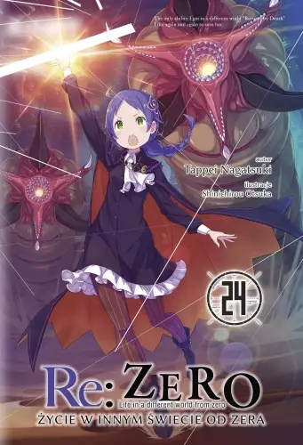 Re: Zero. Życie w innym świecie od zera. Light Novel. Tom 24 - Tappei Nagatsuki