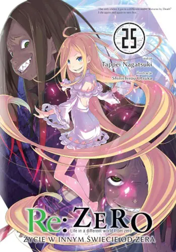 Re: Zero. Życie w innym świecie od zera. Light Novel. Tom 25 - Tappei Nagatsuki