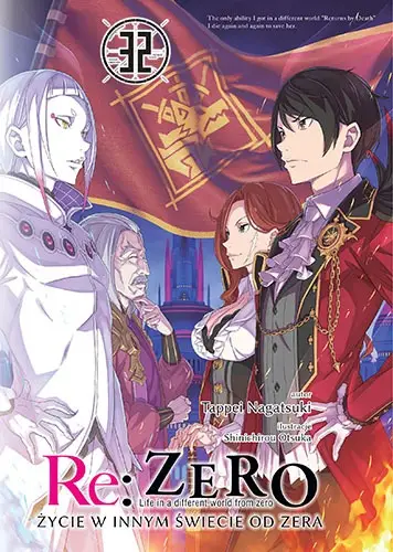 Re: Zero. Życie w innym świecie od zera. Light Novel. Tom 32 - Tappei Nagatsuki