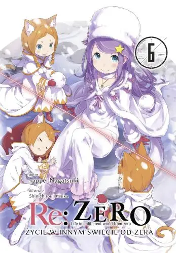 Re: Zero. Życie w innym świecie od zera. Light Novel. Tom 6 - Tappei Nagatsuki