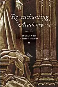 Re-enchanting the Academy - Voss Angela