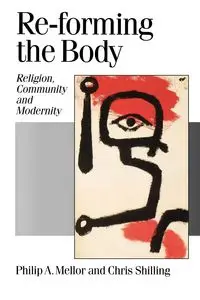 Re-forming the Body - Philip Mellor A