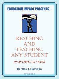 Reaching And Teaching Any Student (In As Little As 7 Days) - Hamilton Dorothy J.