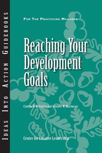 Reaching Your Development Goals - Cynthia McCauley