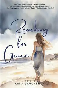 Reaching for Grace - Anna Daugherty