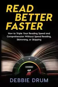 Read Better Faster - Debbie Drum