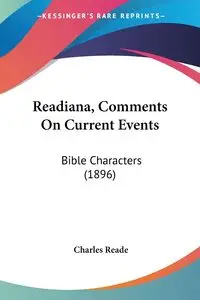 Readiana, Comments On Current Events - Charles Reade